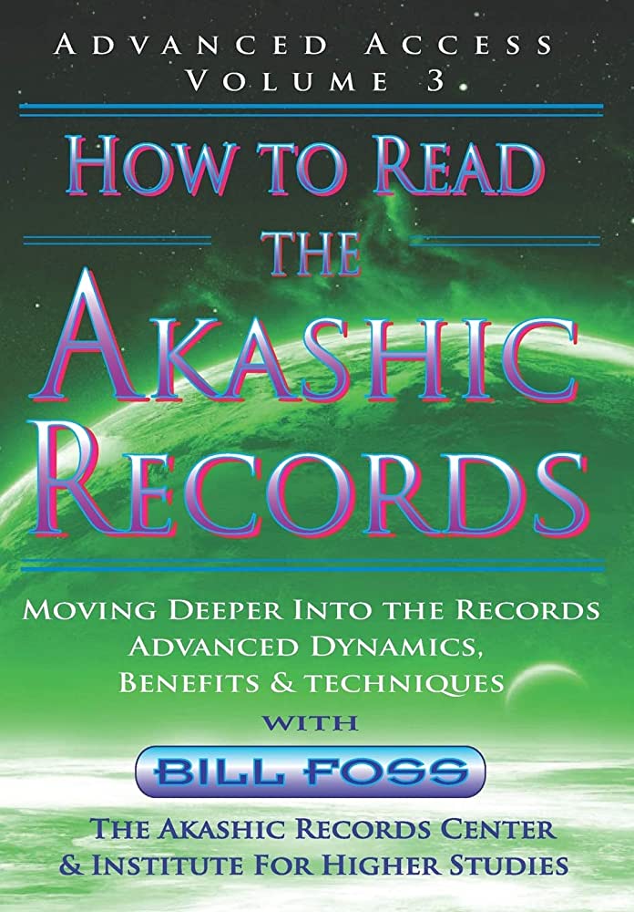 How to Read the Akashic Records: Vol 3 by Bill Foss