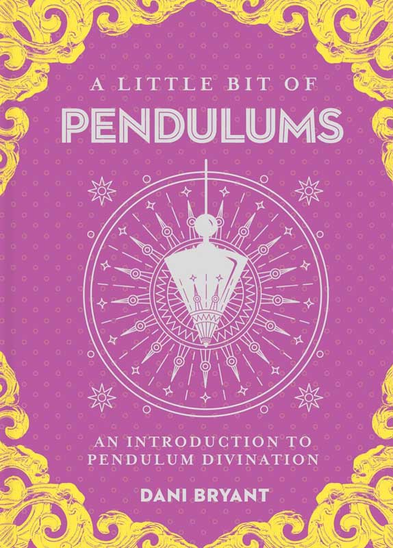 Little Bit of Pendulums (hc) by Dani Bryant