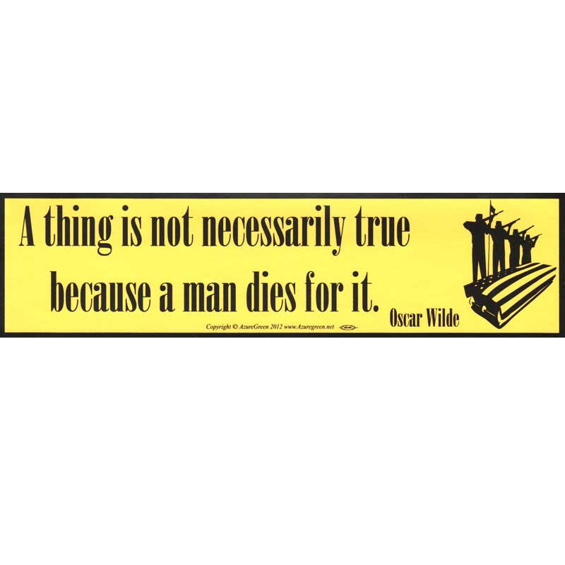 (Clearance) Man Dies For Bumper Sticker