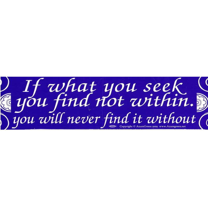 Seek Within Bumper Sticker (D-2)