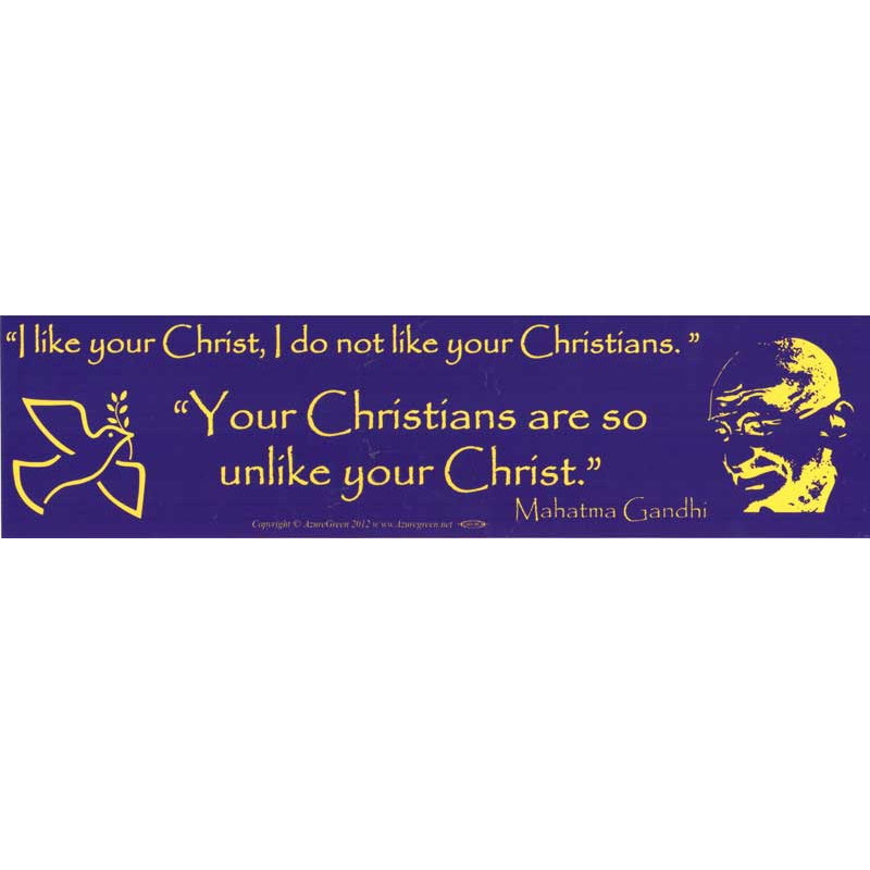 Christ Ghandi Quote  Bumper Sticker (H-12)