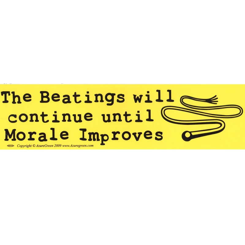 Morale Beatings Bumper Sticker (H-10)