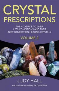 Crystal Prescriptions Vol. 2 by Judy Hall