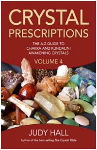 Crystal Prescriptions Vol. 4 by Judy Hall