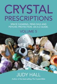 Crystal Prescriptions Vol. 5 by Judy Hall