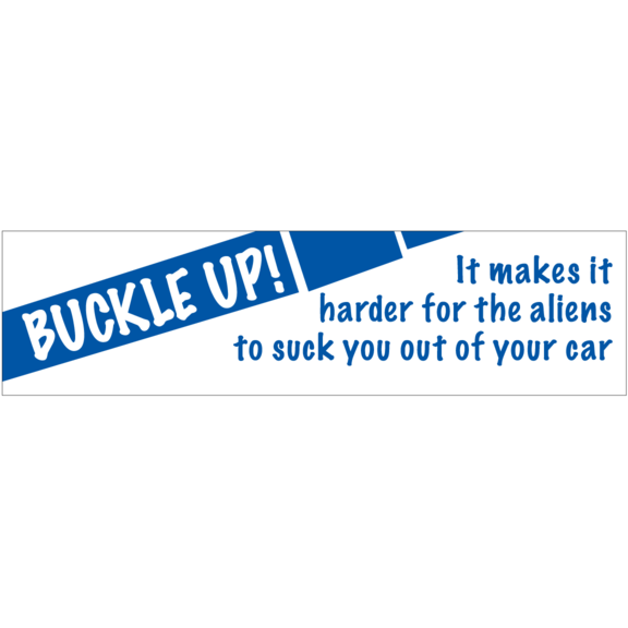 Buckle Up! Bumper Sticker (H-7)