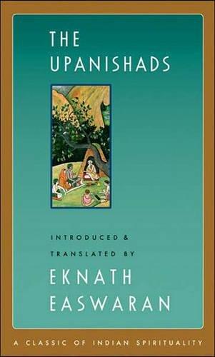 The Upanishads by Eknath Easwaran