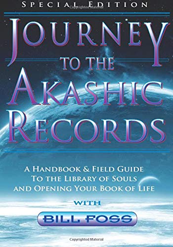 Journey to the Akashic Records by Bill Foss