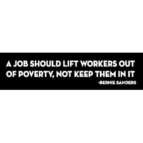 Workers in Poverty Bumper Sticker (G-12)