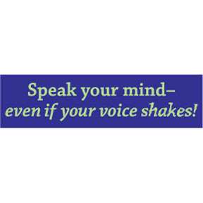 Speak Your Mind Bumper Sticker (N-11)
