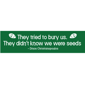 Bury Seeds Bumper Sticker (R-7)
