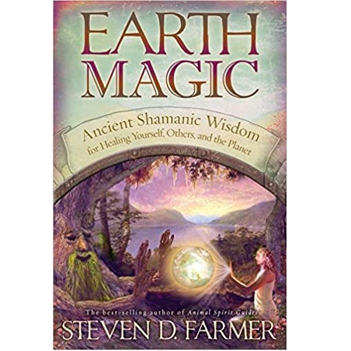 Earth Magic by Steven D. Farmer, Ph.D