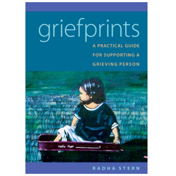 Griefprints: A Practical Guide For Supporting A Grieving Person