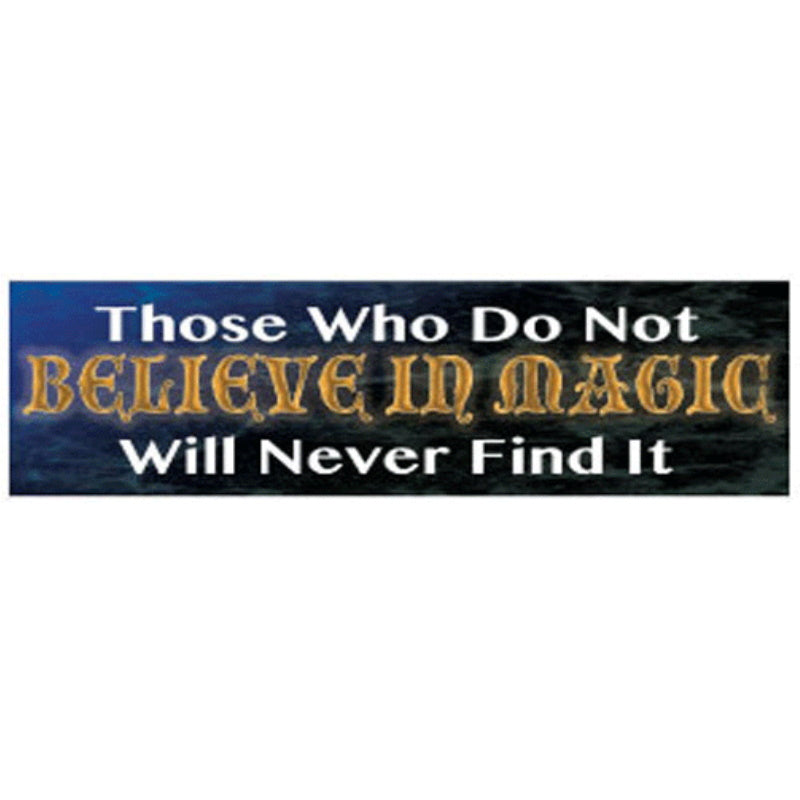 Believe in Magic Bumper Sticker (B-8)